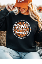 Load image into Gallery viewer, Gobble Til You Wobble Graphic Sweatshirt (multiple color options)