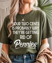 Load image into Gallery viewer, Your Two Cents Graphic Tee (multiple color options)