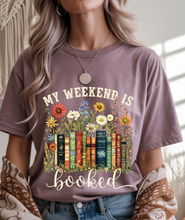 Load image into Gallery viewer, Weekend is Booked Graphic Tee & Sweatshirt (multiple color options)