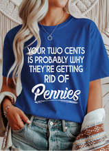 Load image into Gallery viewer, Your Two Cents Graphic Tee (multiple color options)