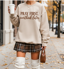 Load image into Gallery viewer, Pray First Graphic Tee & Sweatshirt (2 color options)