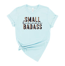 Load image into Gallery viewer, Small Business Badass Graphic T-Shirt