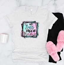 Load image into Gallery viewer, My Boss Calls Me Mama Graphic T-Shirt