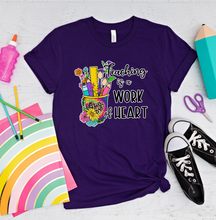 Load image into Gallery viewer, Teaching is a Work of Heart Graphic T-Shirt