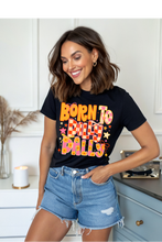 Load image into Gallery viewer, Born To Dilly Dally Graphic Tee
