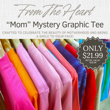 Load image into Gallery viewer, From The Heart Mystery Graphic Tee - MOM (June)
