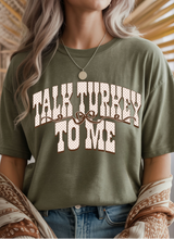 Load image into Gallery viewer, Talk Turkey To Me Graphic Tee &amp; Sweatshirt (multiple color options)
