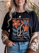 Load image into Gallery viewer, Dream More Learn More Graphic Tee (multiple color options)
