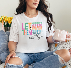Let Them - Keep Shining Graphic T-Shirt