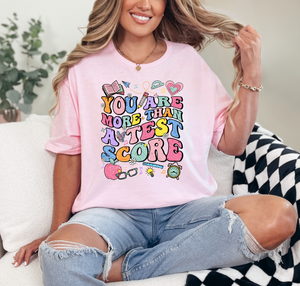 You Are More Than A Test Score Graphic T-Shirt