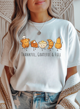 Load image into Gallery viewer, Thankful, Grateful &amp; Full Graphic Tee &amp; Sweatshirt (2 color options)
