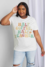 Load image into Gallery viewer, HALF COFFEE HALF TEACHER Graphic Cotton Tee (multiple color options)
