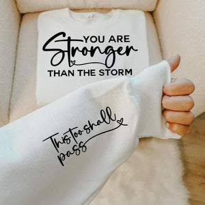 "You Are Stronger Than The Storm" with Sleeve Accent Print Sweatshirt
