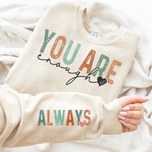 Load image into Gallery viewer, &quot;You are Enough&quot; with Sleeve Accent Print Sweatshirt

