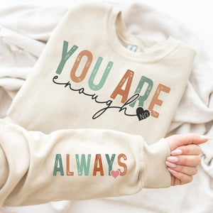 "You are Enough" with Sleeve Accent Print Sweatshirt