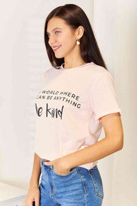 IN A WORLD WHERE YOU CAN BE ANYTHING BE KIND Slogan Graphic Cuffed T-Shirt
