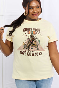 CHASE YOUR DREAMS NOT COWBOYS Graphic Cotton Tee