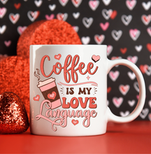 Load image into Gallery viewer, Coffee is my Love Language Beverage Mug
