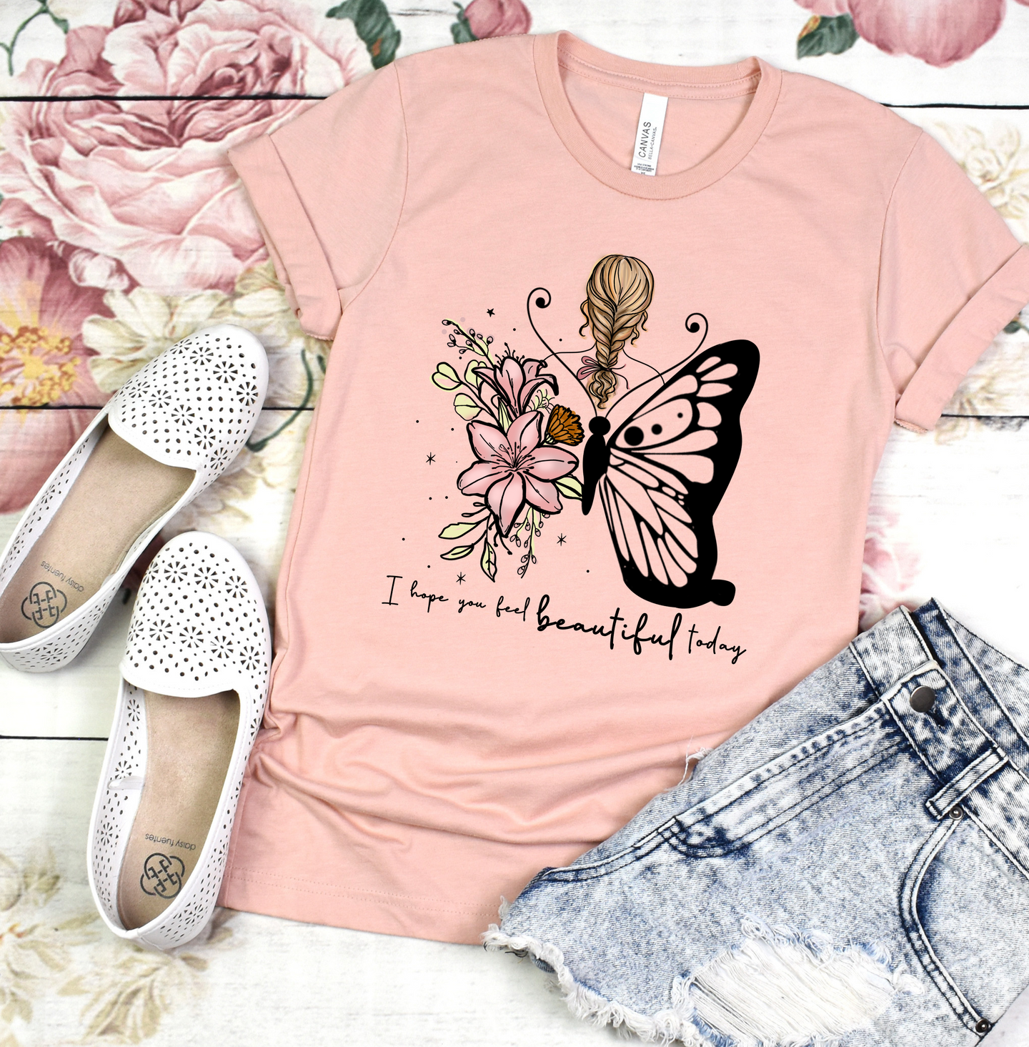 I Hope You Feel Beautiful Today Graphic T-Shirt