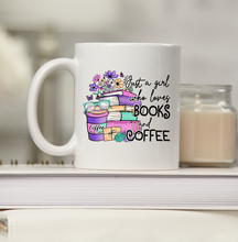 Load image into Gallery viewer, Just a Girl who Loves Books and Coffee Beverage Mug
