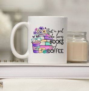 Just a Girl who Loves Books and Coffee Beverage Mug