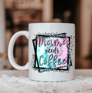 Mama Needs Coffee Beverage Mug