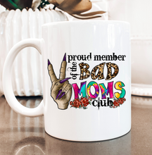 Load image into Gallery viewer, Proud Member of the Bad Moms Club Beverage Mug
