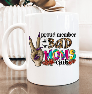Proud Member of the Bad Moms Club Beverage Mug