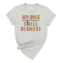 Load image into Gallery viewer, Minding My Own Small Business Graphic T-Shirt
