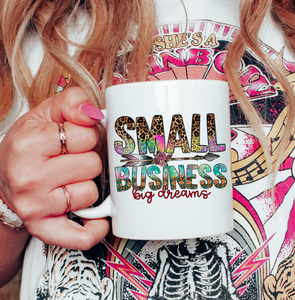 Small Business Big Dreams Beverage Mug