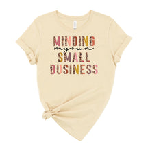 Load image into Gallery viewer, Minding My Own Small Business Graphic T-Shirt

