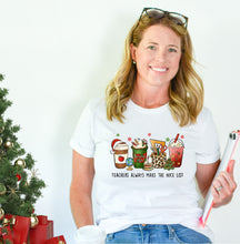 Load image into Gallery viewer, Teachers Always Make the Nice List Christmas Graphic T-Shirt
